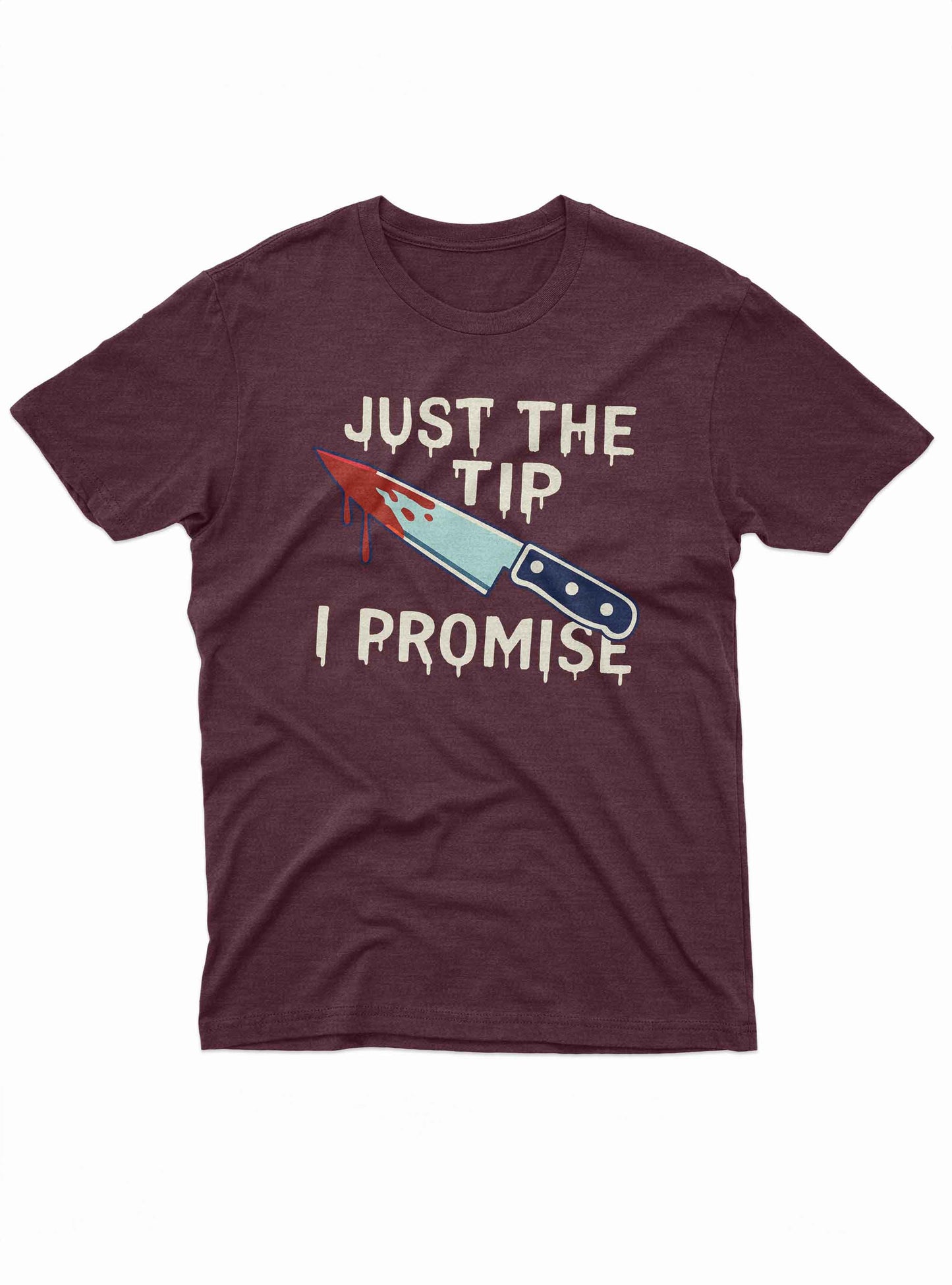just the tip i promise tee