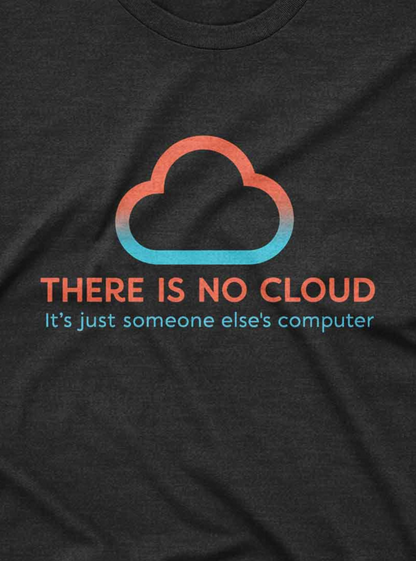Custom tee shirt featuring witty cloud computing joke in vintage style