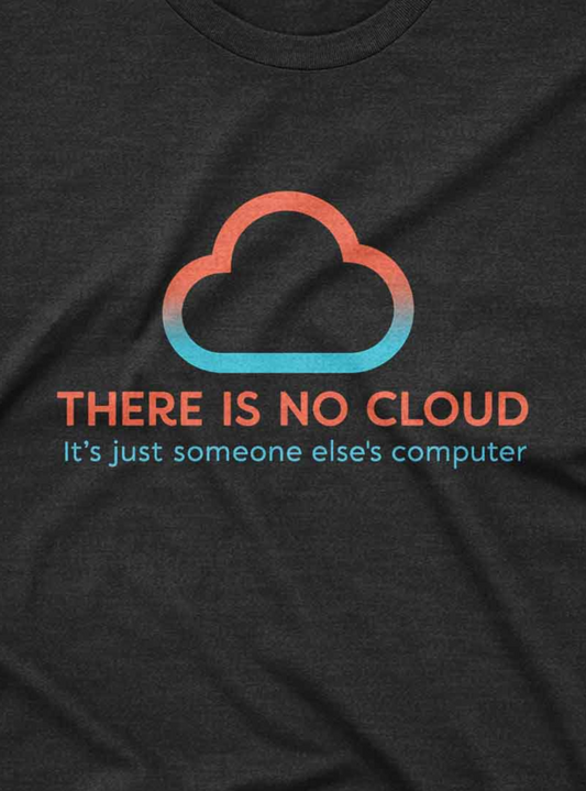 Custom tee shirt featuring witty cloud computing joke in vintage style