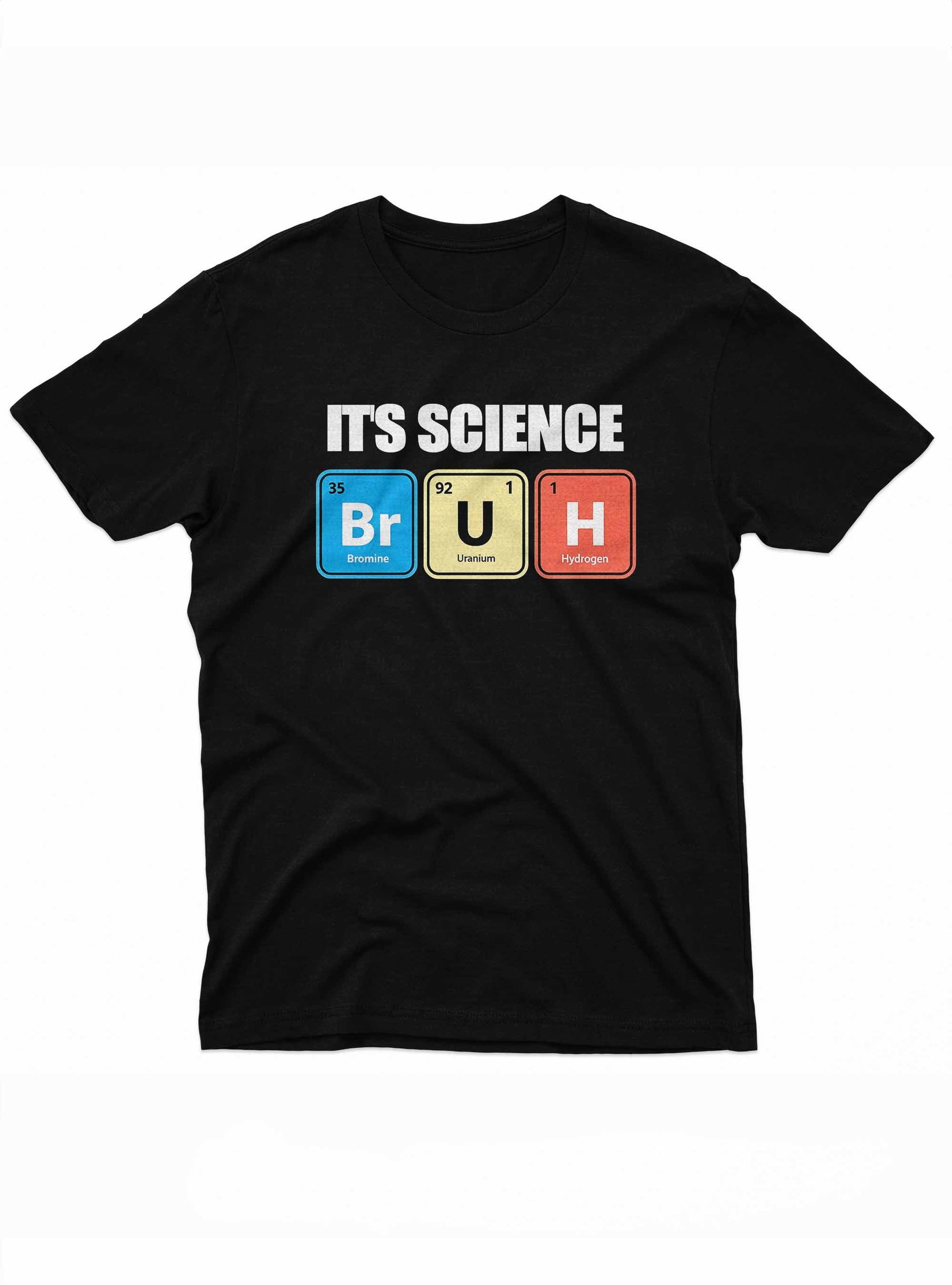 Graphic tee featuring chemical elements Bromine, Uranium, and Hydrogen arranged humorously.