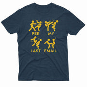 per my last email tee featuring Per My Last Email Tee original GeekCove artwork