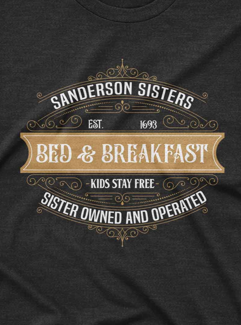 “Funny vintage-inspired custom t shirt featuring Sanderson Sisters Bed & Breakfast print”