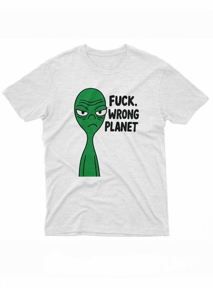 A white T-shirt with a bold cartoon of a frowning green alien and the phrase “F*ck. Wrong Planet” in black text.
