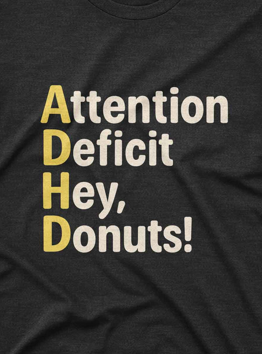 funny custom tee with donut humor for coffee and ADHD fans